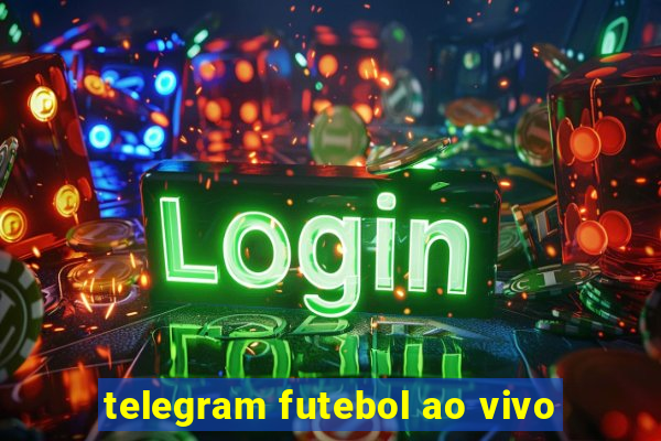 telegram futebol ao vivo